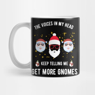 The Voices In My Head Keep Telling Me Get More Gnomes Mug